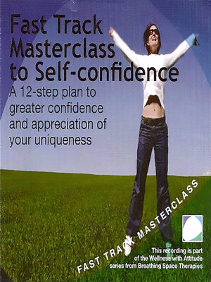 cover image of Fast track masterclass to self confidence